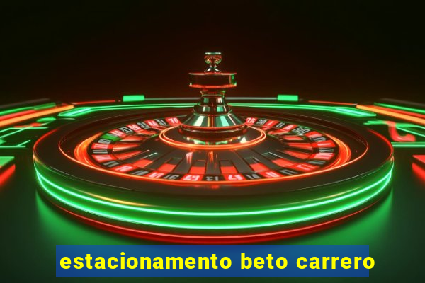 estacionamento beto carrero